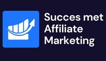 succes met affiliate marketing